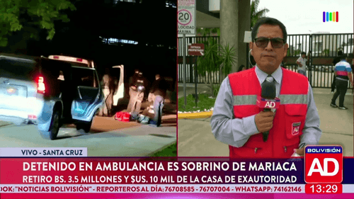 Detenido en ambulancia sería sobrino de Mariaca y habría retirado Bs 3,5 millones